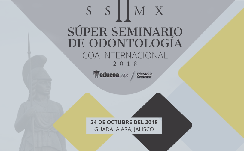 SSIIMX  Súper Seminario de Odontología COA Internacional 2018